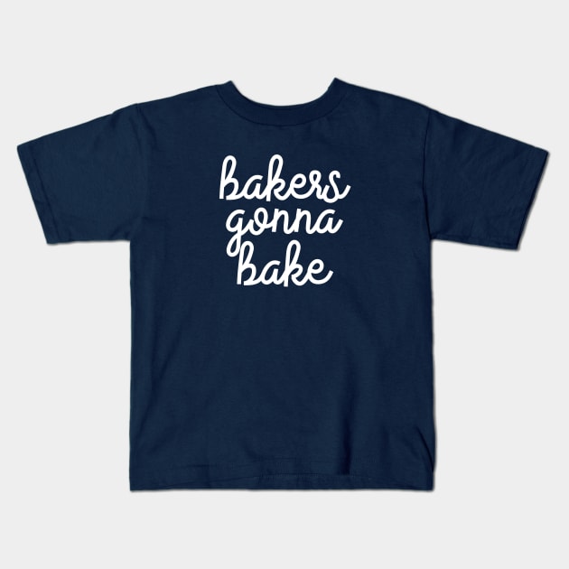 Bakers Gonna Bake Kids T-Shirt by The Lady Doth